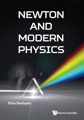 Kniha Newton And Modern Physics Peter Rowlands