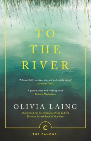 Kniha To the River Olivia Laing