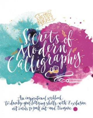 Könyv Kirsten Burke's Secrets of Modern Calligraphy Kirsten Burke