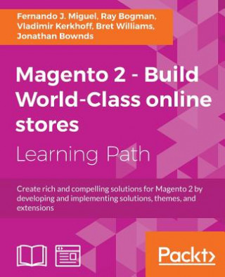 Könyv Magento 2 - Build World-Class online stores Fernando J. Miguel