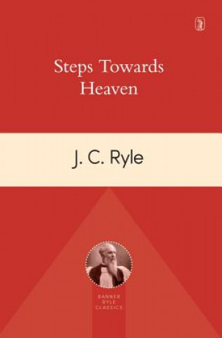 Carte STEPS TOWARDS HEAVEN J. C. Ryle