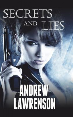 Kniha Secrets and Lies Andrew Lawrenson