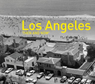 Könyv Los Angeles Then and Now (R) Rosemary Lord
