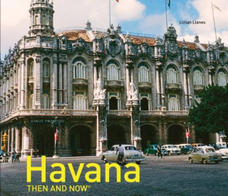 Kniha Havana Then and Now (R) Llilian Llanes