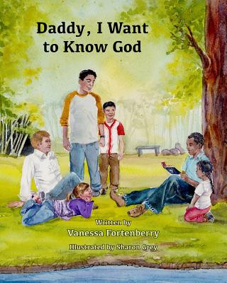 Libro Daddy, I Want to Know God Vanessa Fortenberry