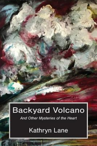 Kniha Backyard Volcano Kathryn Lane