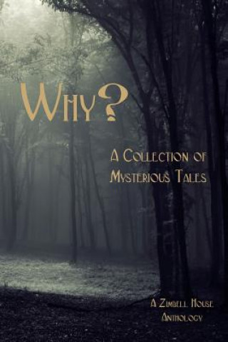 Knjiga Why? Zimbell House Publishing