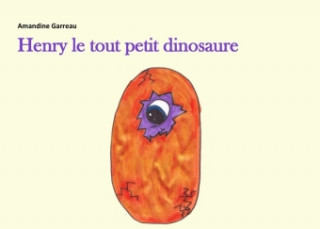 Libro Henry le tout petit dinosaure Amandine Garreau