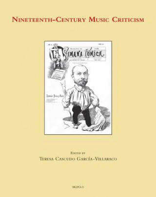 Kniha Nineteenth-Century Music Criticism Teresa Cascudo Garcia-Villaraco