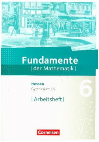 Книга Fundamente der Mathematik 6. Schuljahr - Hessen - Arbeitsheft mit Lösungen Andreas Pallack