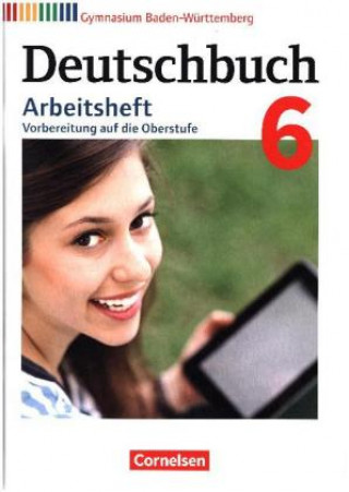 Könyv Deutschbuch Gymnasium Band 6: 10. Schuljahr - Baden-Württemberg - Arbeitsheft mit Lösungen Armin Fingerhut
