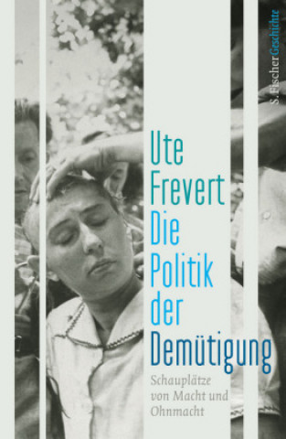 Book Die Politik der Demütigung Ute Frevert