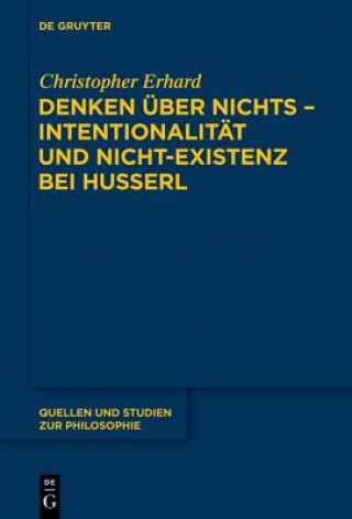 Kniha Denken uber nichts - Intentionalitat und Nicht-Existenz bei Husserl Christopher Erhard