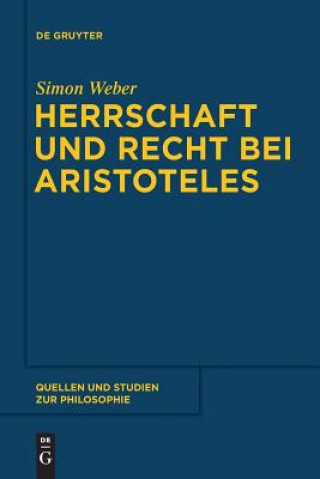 Knjiga Herrschaft und Recht bei Aristoteles Simon Weber