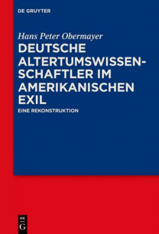 Buch Deutsche Altertumswissenschaftler im amerikanischen Exil Hans Peter Obermayer