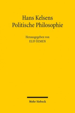 Kniha Hans Kelsens Politische Philosophie Elif Özmen