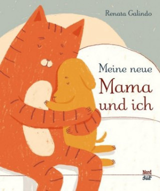 Kniha Meine neue Mama und ich Renata Galindo