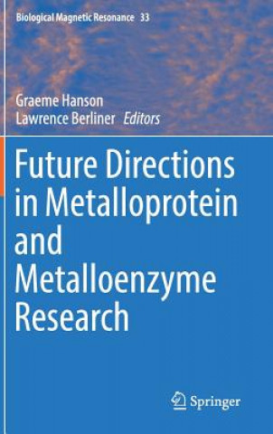 Könyv Future Directions in Metalloprotein and Metalloenzyme Research Graeme Hanson