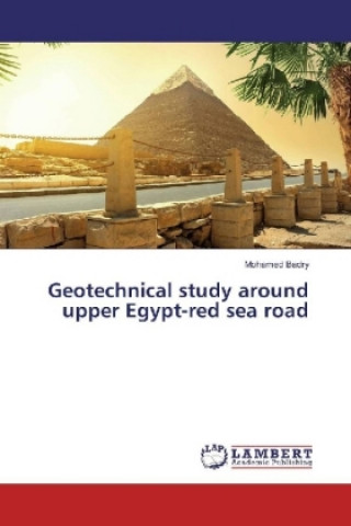 Книга Geotechnical study around upper Egypt-red sea road Mohamed Badry