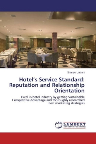 Könyv Hotel's Service Standard: Reputation and Relationship Orientation Shahzor Jalbani