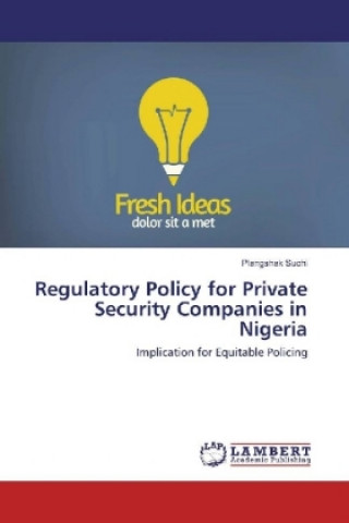 Carte Regulatory Policy for Private Security Companies in Nigeria Plangshak Suchi