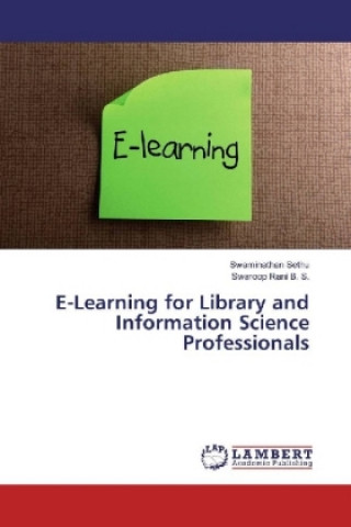 Книга E-Learning for Library and Information Science Professionals Swaminathan Sethu