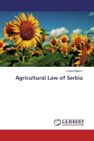 Kniha Agricultural Law of Serbia Dusan Dabovic