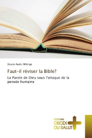 Carte Faut-il réviser la Bible? Steven Ayule-Milenge