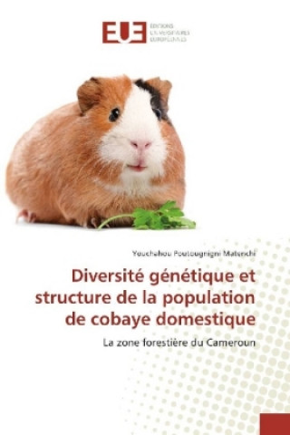 Kniha Diversité génétique et structure de la population de cobaye domestique Youchahou Poutougnigni Matenchi