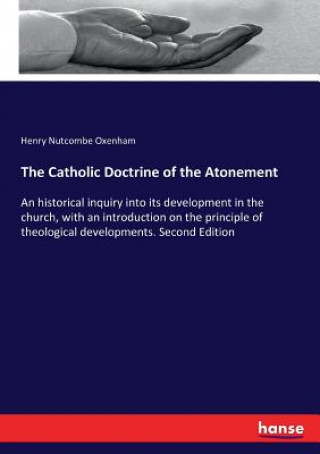 Kniha Catholic Doctrine of the Atonement Henry Nutcombe Oxenham