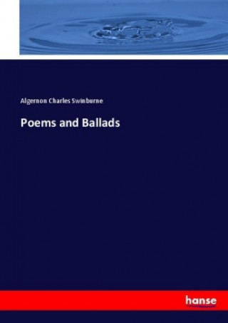 Książka Poems and Ballads Algernon Charles Swinburne