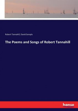 Kniha Poems and Songs of Robert Tannahill Robert Tannahill