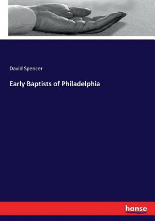 Carte Early Baptists of Philadelphia David Spencer