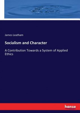 Buch Socialism and Character James Leatham