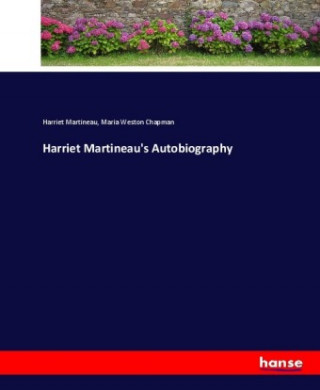 Kniha Harriet Martineau's Autobiography Harriet Martineau