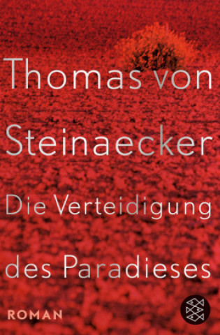 Könyv Die Verteidigung des Paradieses Thomas Steinaecker