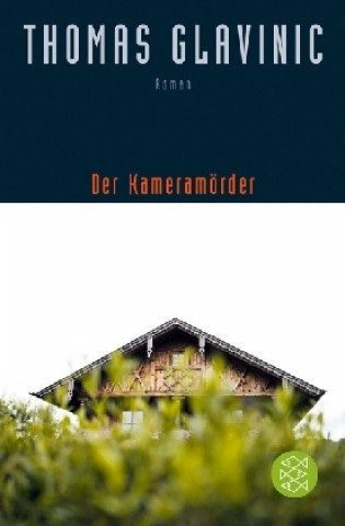 Kniha Der Kameramorder Thomas Glavinic