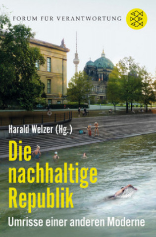 Kniha Die nachhaltige Republik Harald Welzer