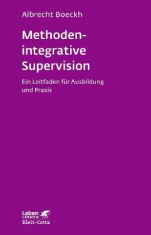 Βιβλίο Methodenintegrative Supervision (Leben Lernen, Bd. 210) Albrecht Boeckh