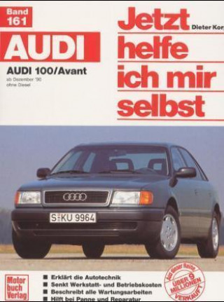 Kniha Audi 100 / Avant (ab Dezember 90) Dieter Korp