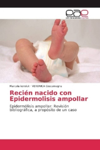 Livre Recién nacido con Epidermolisis ampollar Marcela koroluk