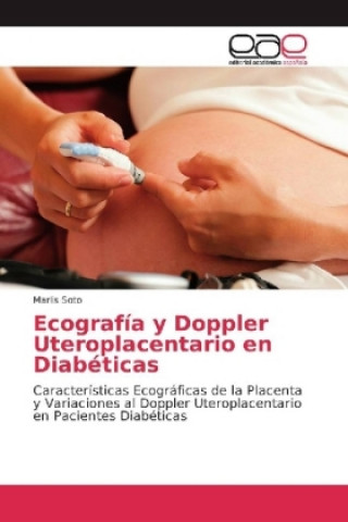 Carte Ecografía y Doppler Uteroplacentario en Diabéticas Marlis Soto