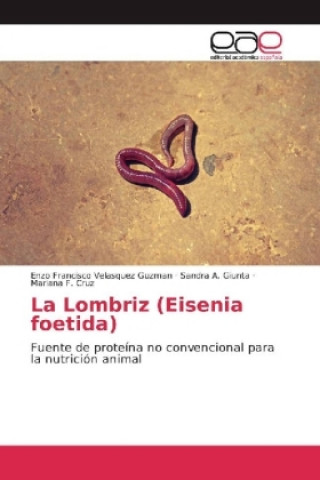 Книга La Lombriz (Eisenia foetida) Enzo Francisco Velasquez Guzman