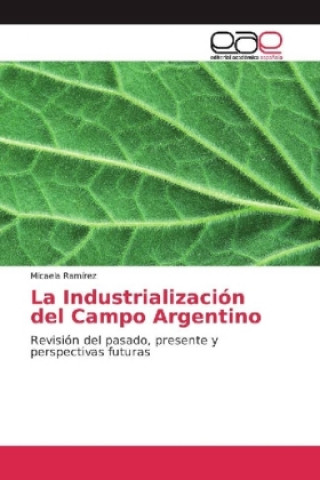 Kniha La Industrialización del Campo Argentino Micaela Ramírez