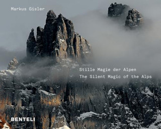Книга Stille Magie der Alpen The Alps Compelling Silence Markus Gisler