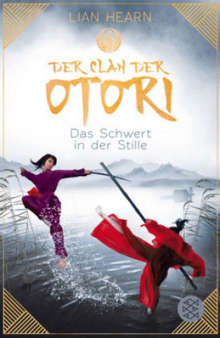 Kniha Der Clan der Otori 01. Das Schwert in der Stille Lian Hearn