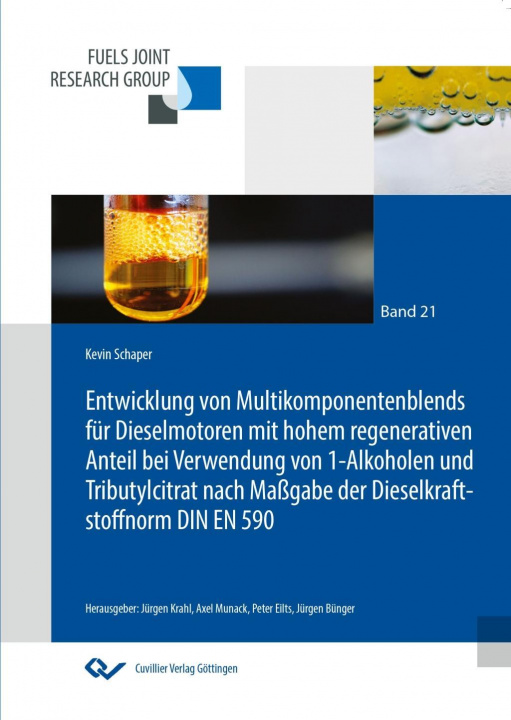 Książka Entwicklung von Multikomponentenblends für Dieselmotoren mit hohem regenerativen Anteil bei Verwendung von 1-Alkoholen und Tributylcitrat nach Maßgabe Kevin Schaper