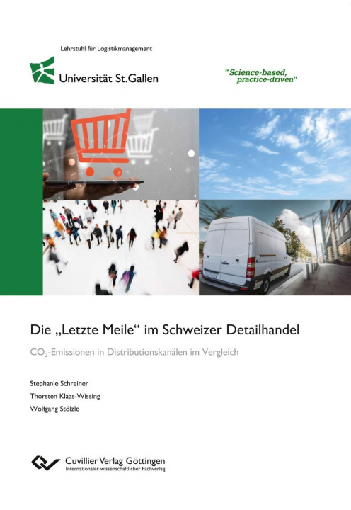 Könyv Die "Letzte Meile" im Schweizer Detailhandel. CO2-Emissionen in Distributionskanälen im Vergleich Stephanie Schreiner