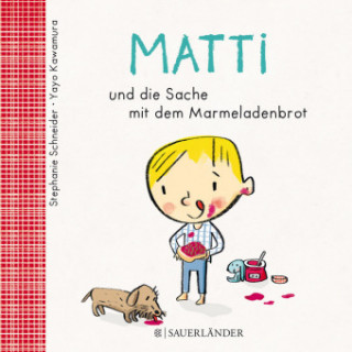 Kniha Matti und die Sache mit dem Marmeladenbrot Stephanie Schneider