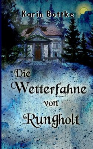 Kniha Wetterfahne von Rungholt Karin Bottke